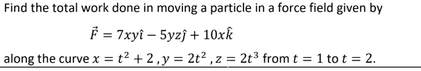 Solved Find the total work done in moving a particle in a | Chegg.com