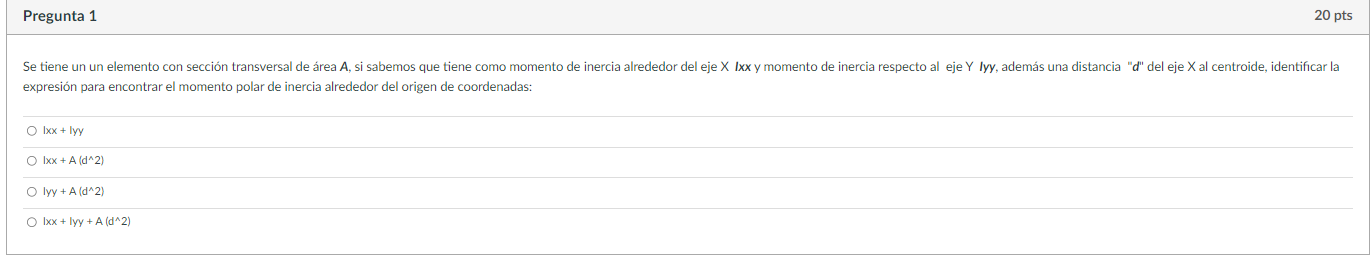 expresión para encontrar el momento polar de inercia alrededor del origen de coordenadas: \[ \begin{array}{l} \hline 1 x x+l