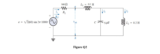Solved Q.2 For the circuit shown in figure Q2, calculate the | Chegg.com
