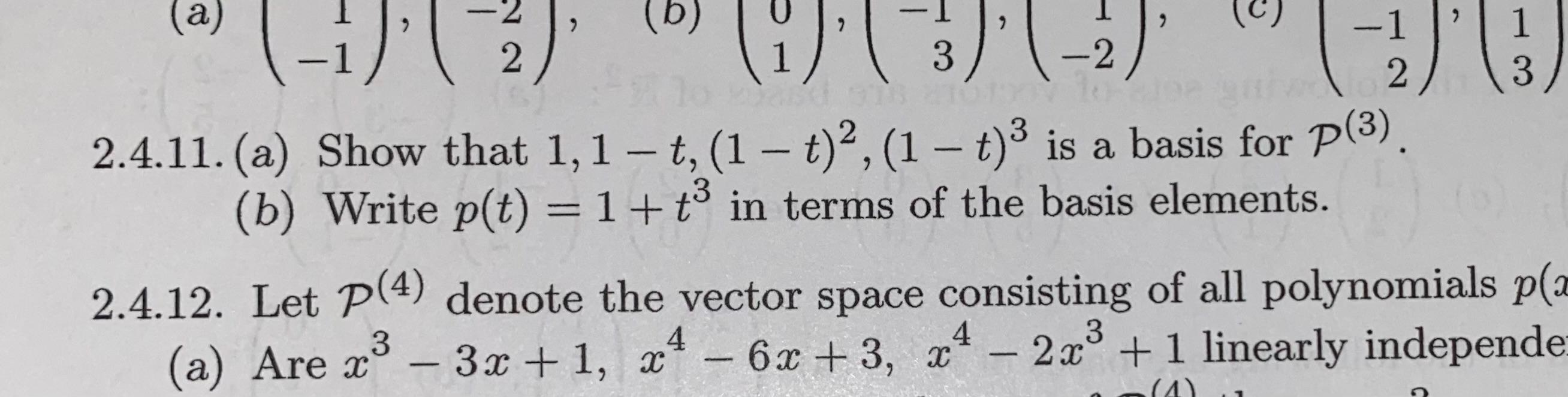 Solved ' (a) Show that 1,1−t,(1−t)2,(1−t)3 is a basis for | Chegg.com