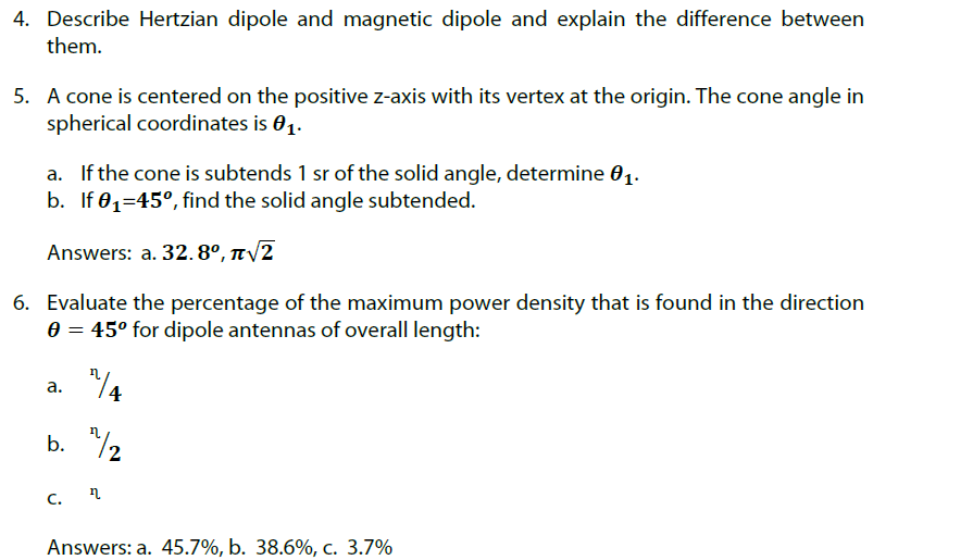 4. Describe Hertzian dipole and magnetic dipole and explain the difference between them.
5. A cone is centered on the positiv