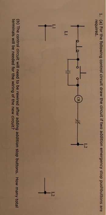 Solved 1. (a) For the following control circuit draw the | Chegg.com
