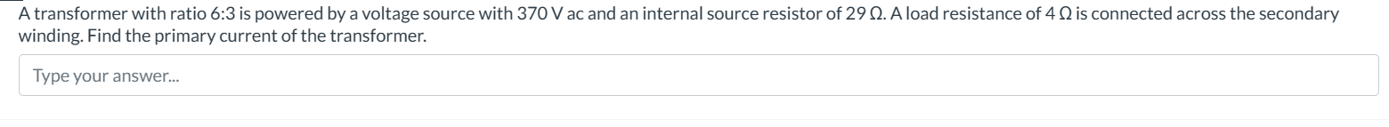 Solved A transformer with ratio 6:3 is powered by a voltage | Chegg.com