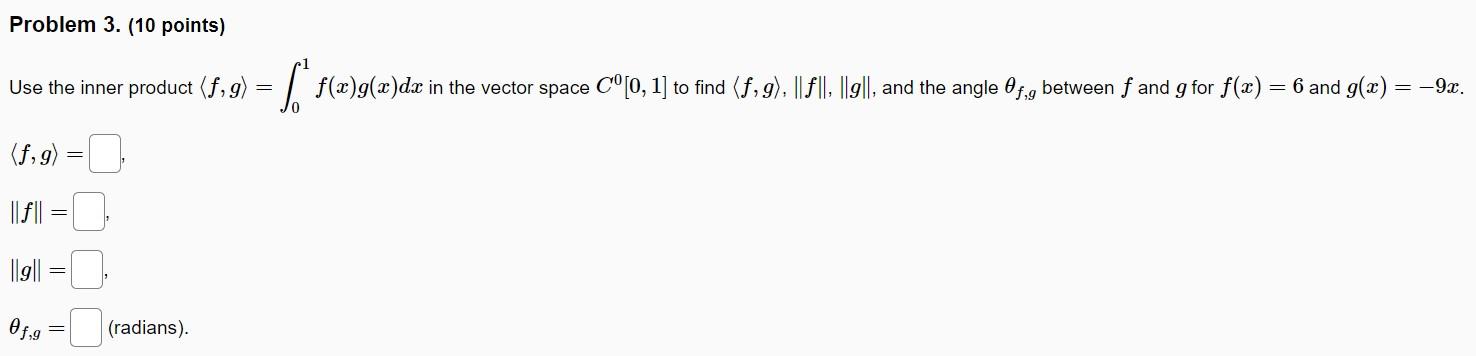 Solved Problem 3. (10 points) Use the inner product (5,9) = | Chegg.com