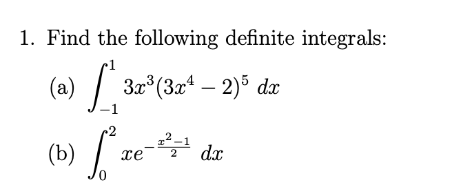 Solved 1. Find the following definite integrals: 3r 3r4 – 1 | Chegg.com