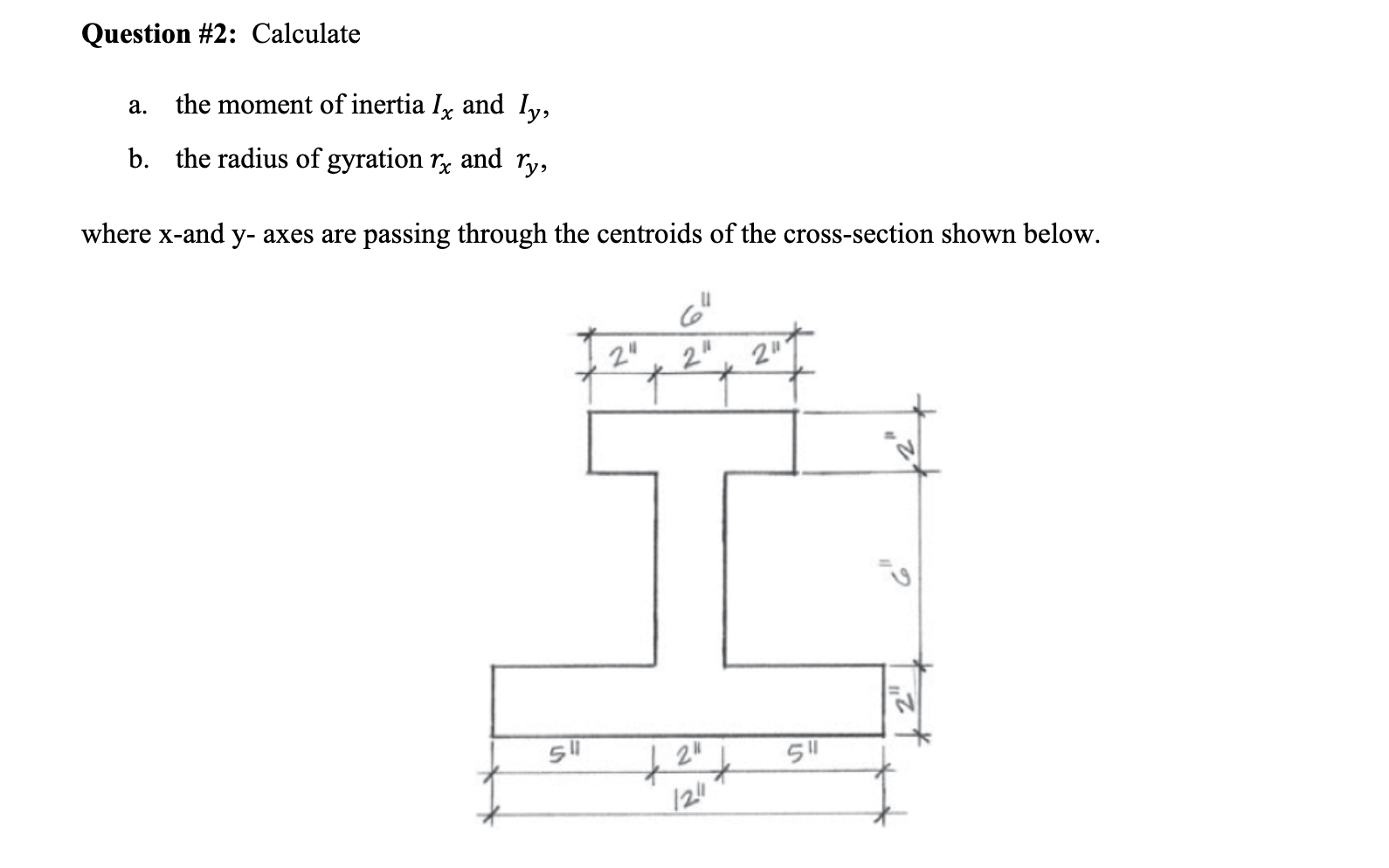 Solved Question #2: Calculate a. the moment of inertia Ix | Chegg.com