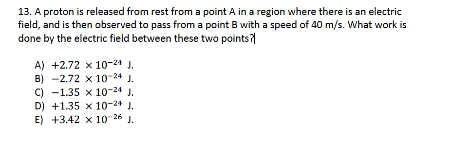 Solved 13 A Proton Is Released From Rest From A Point A Chegg Com