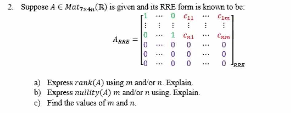 Solved 2 Suppose A E Mat7x4n R Is Given And Its Rre Fo Chegg Com