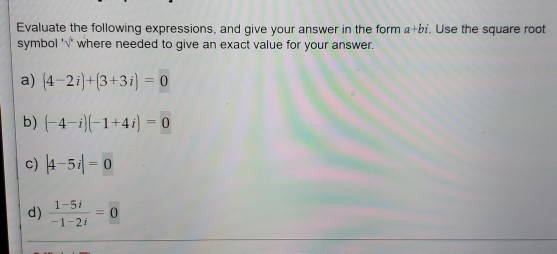 Solved Evaluate The Following Expressions, And Give Your | Chegg.com