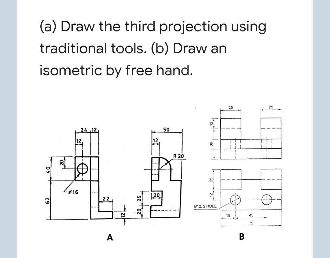Solved (a) Draw the third projection using traditional | Chegg.com