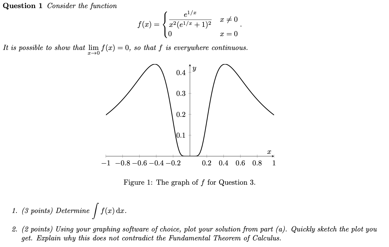 Solved Question 1 Consider the function e1/2 f(x) = { | Chegg.com