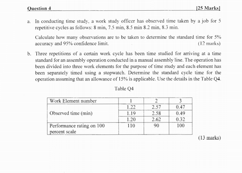 Solved Question 4 [25 Marks a. In conducting time study, a | Chegg.com