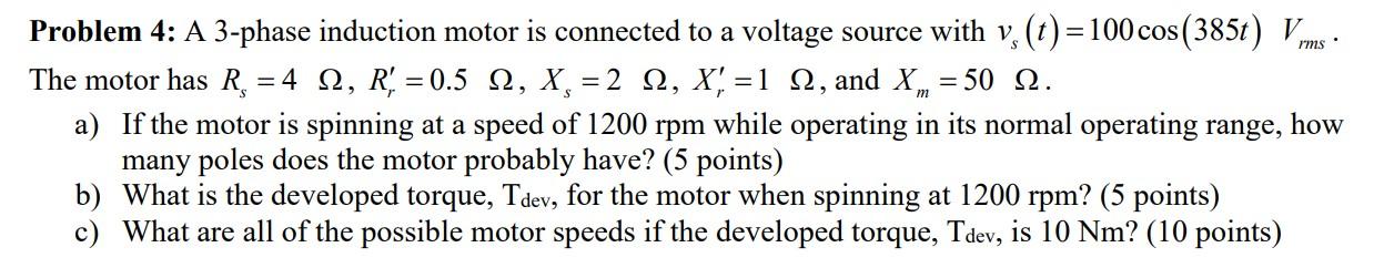 Solved = Problem 4: A 3-phase induction motor is connected | Chegg.com