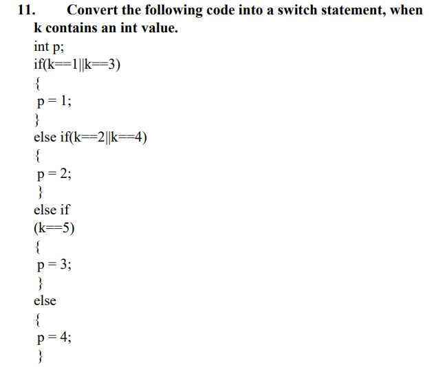 Solved 11. Convert the following code into a switch | Chegg.com