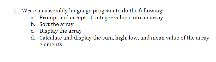 Solved 1. Write an assembly language program to do the | Chegg.com