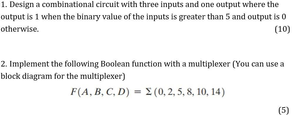 Solved 1. Design a combinational circuit with three inputs | Chegg.com