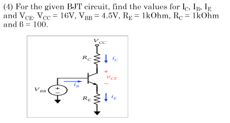 Solved (4) For the given BJT circuit, find the values for | Chegg.com