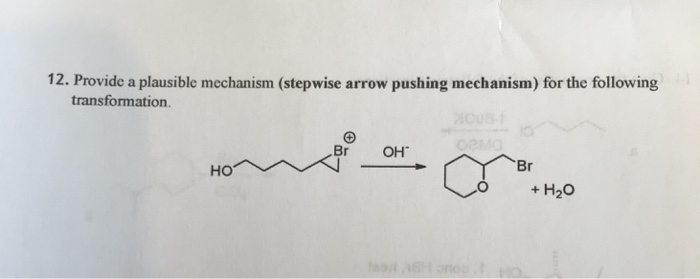 Solved Provide a plausible mechanism for the following | Chegg.com