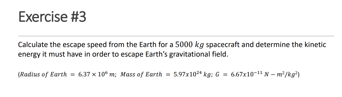 Solved Calculate the escape speed from the Earth for a 5000 | Chegg.com