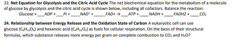 Solved 22 Net Equation For Glycolysis And The Citric Aci Chegg Com