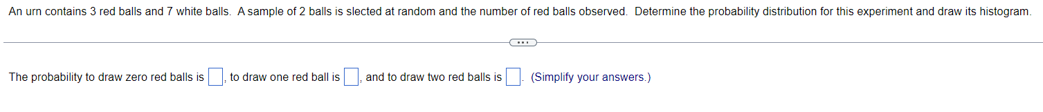 Solved The probability to draw zero red balls is to draw one | Chegg.com