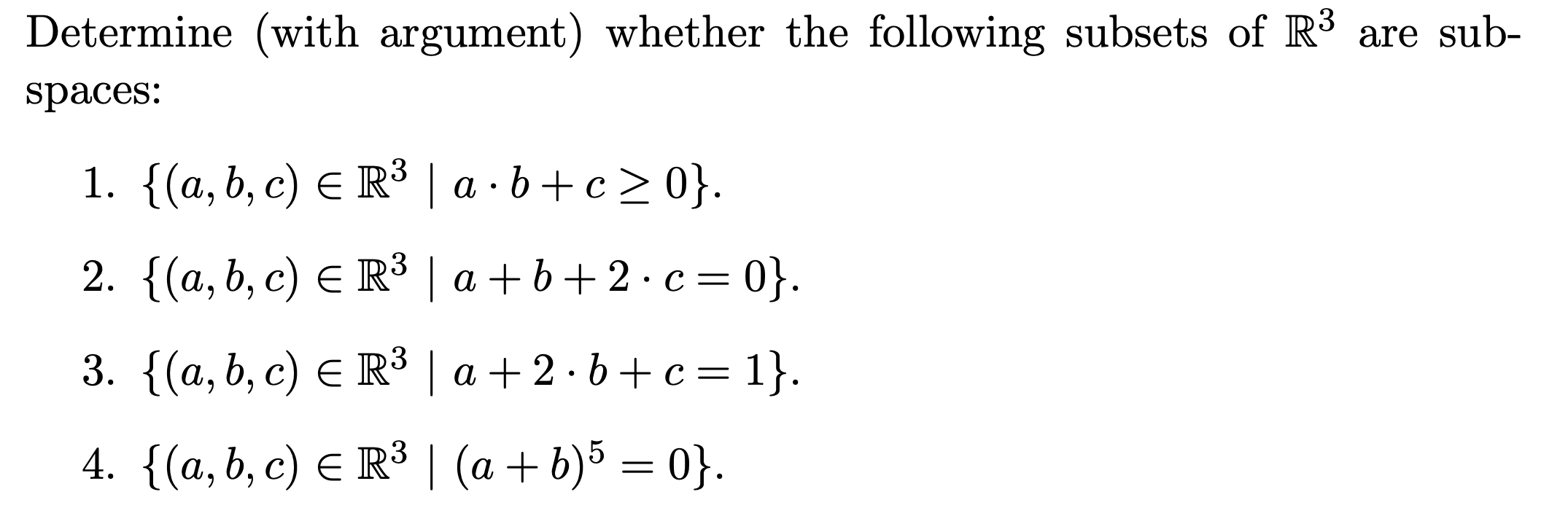 Solved Determine (with Argument) ﻿whether The Following | Chegg.com