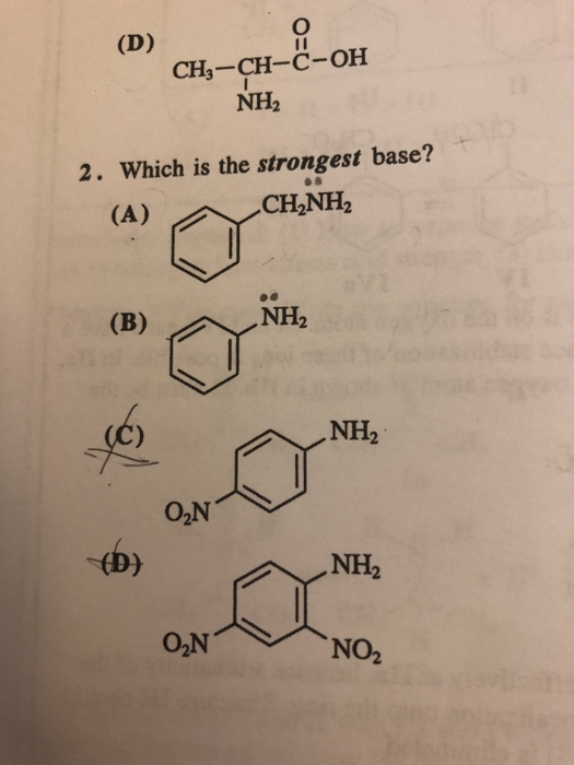 Solved CH3-CH-C-OH NH2 2. Which Is The Strongest Base? NH2 ( | Chegg.com