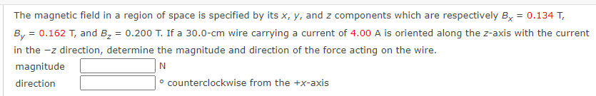 Solved The magnetic field in a region of space is specified | Chegg.com