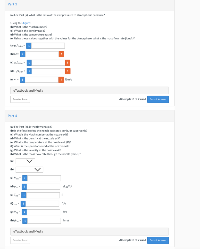 (a) For Part (a), what is the ratio of the exit pressure to atmospheric pressure?
Using this figure:
(b) What is the Mach num