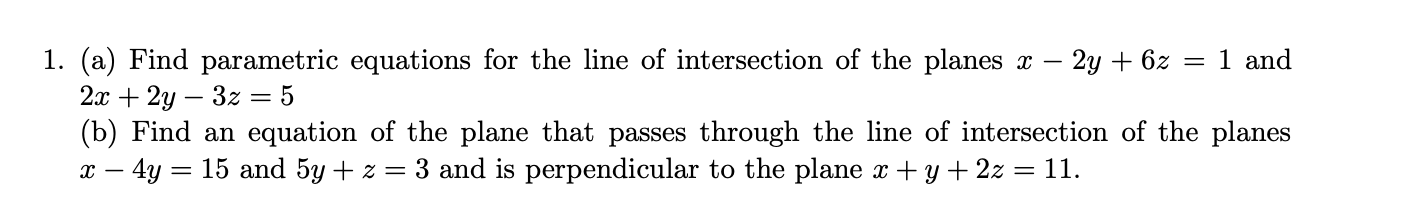 Solved 1. (a) Find parametric equations for the line of | Chegg.com