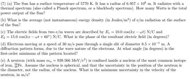 Solved (7) (a) The Sun has a surface temperature of 5770 K. | Chegg.com