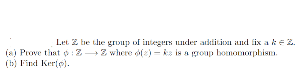 Solved Let Z Be The Group Of Integers Under Addition And Fix | Chegg.com