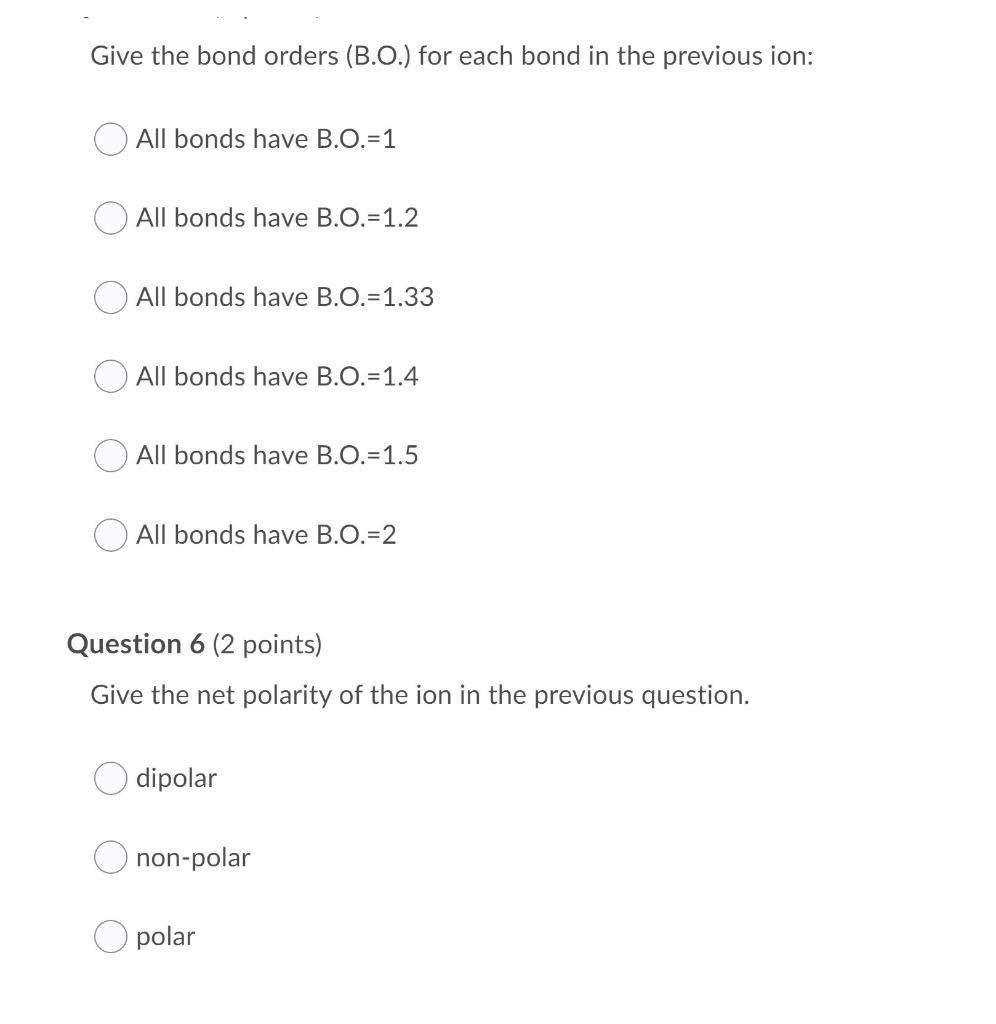 Solved Give the bond orders (B.O.) for each bond in the | Chegg.com