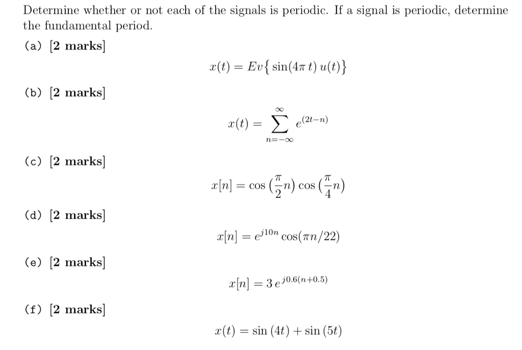 Solved Determine Whether Or Not Each Of The Signals Is | Chegg.com