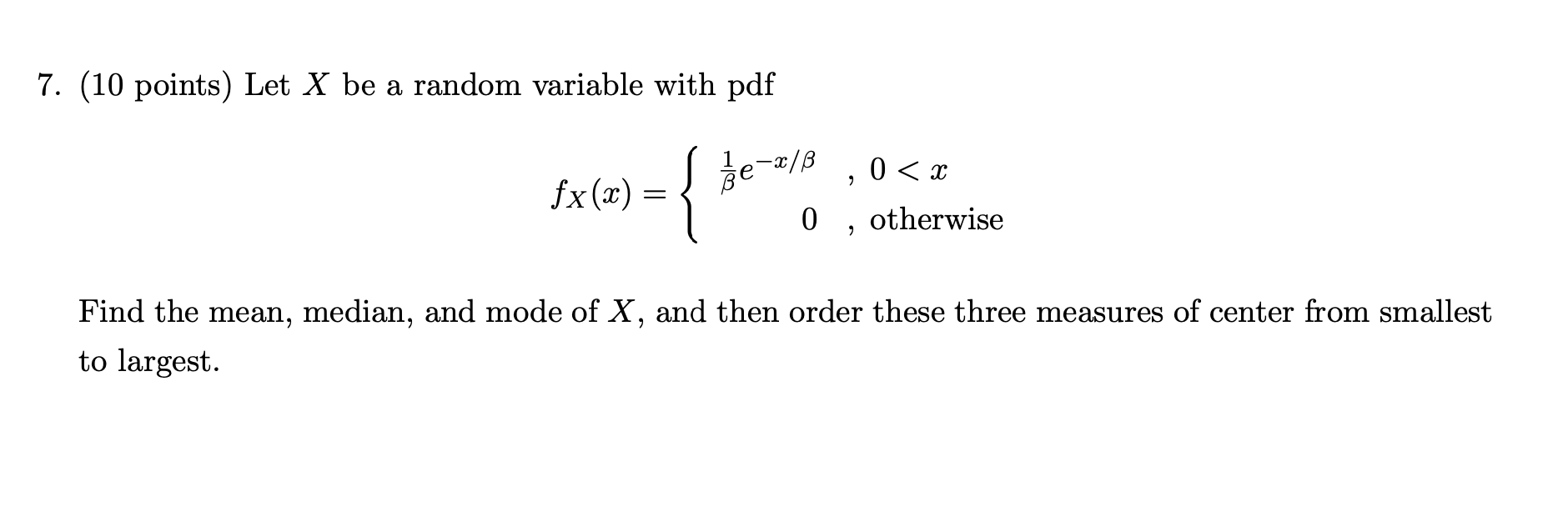 Solved 7. (10 points) Let X be a random variable with pdf | Chegg.com