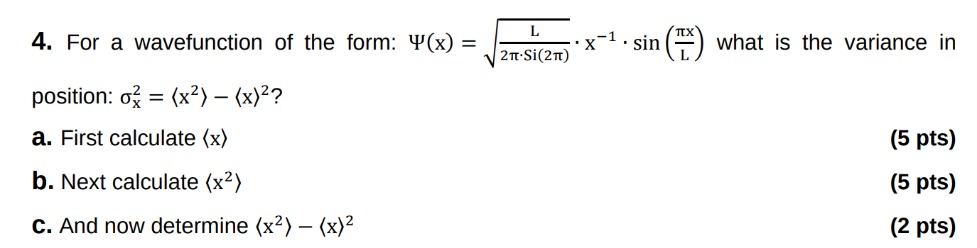 Solved 4. For a wavefunction of the form: | Chegg.com image.