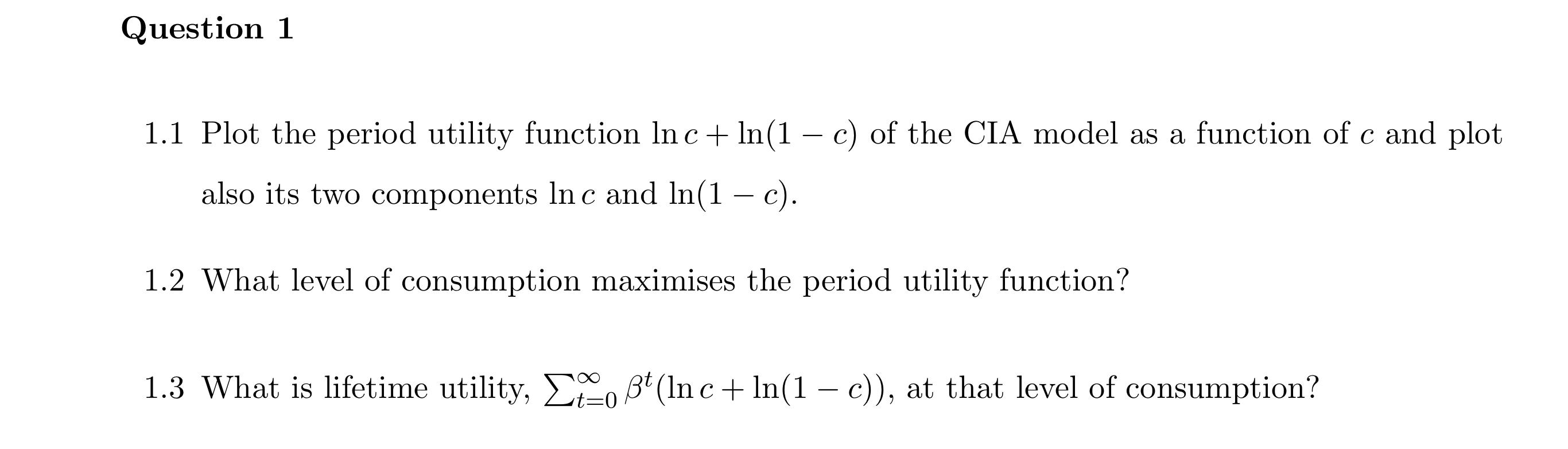 1.1 Plot the period utility function lnc+ln(1−c) of | Chegg.com