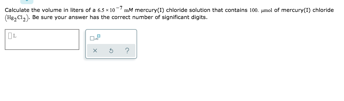 Solved Calculate the volume in liters of a 6.5 x 10-mm | Chegg.com