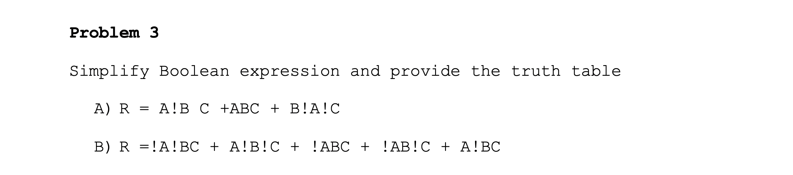 Solved Problem 3 Simplify Boolean Expression And Provide The | Chegg.com