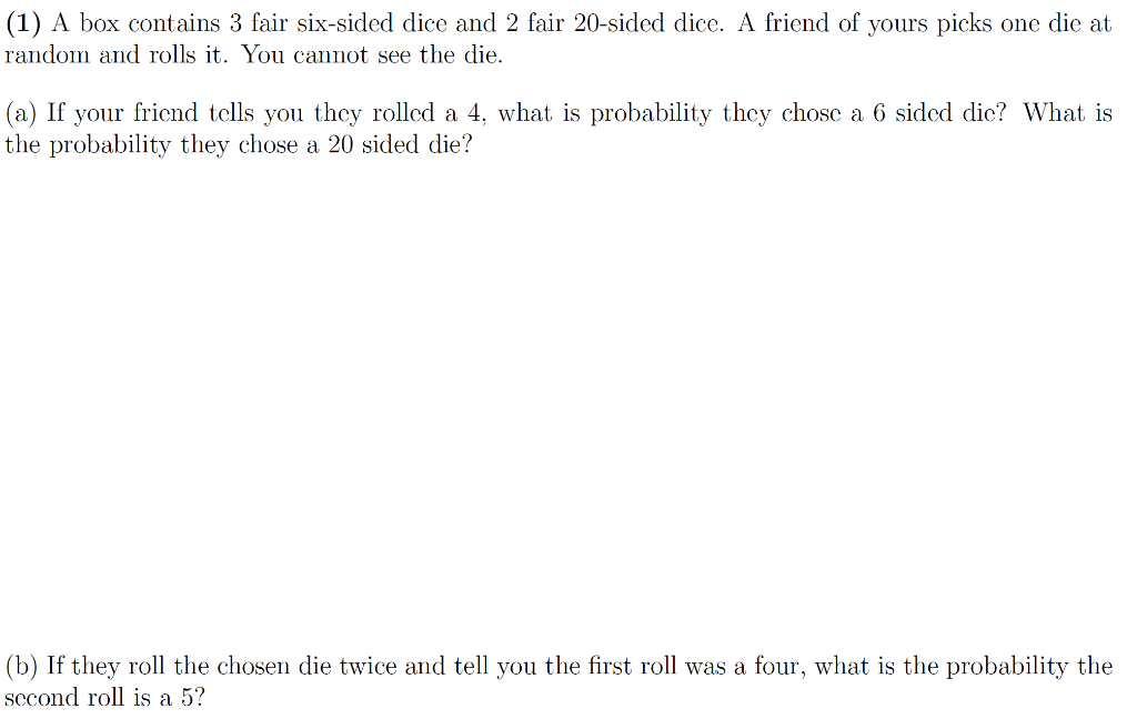 Solved (1) A box contains 3 fair six-sided dice and 2 fair | Chegg.com