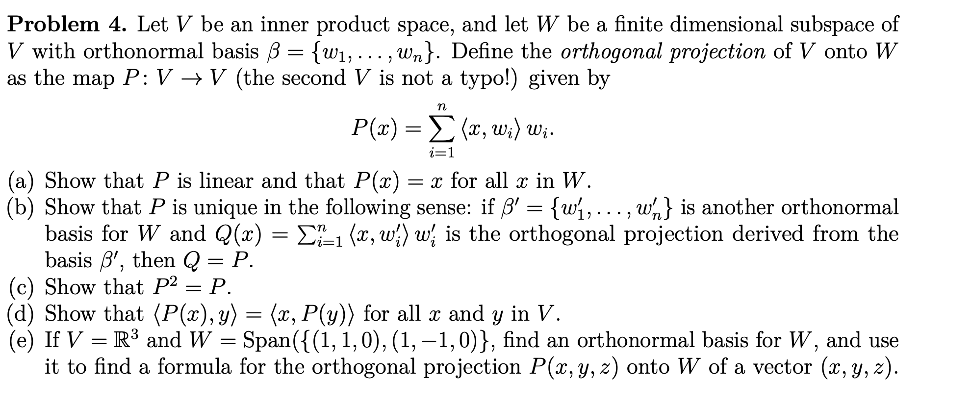 Solved Problem 4. Let V be an inner product space, and let W | Chegg.com