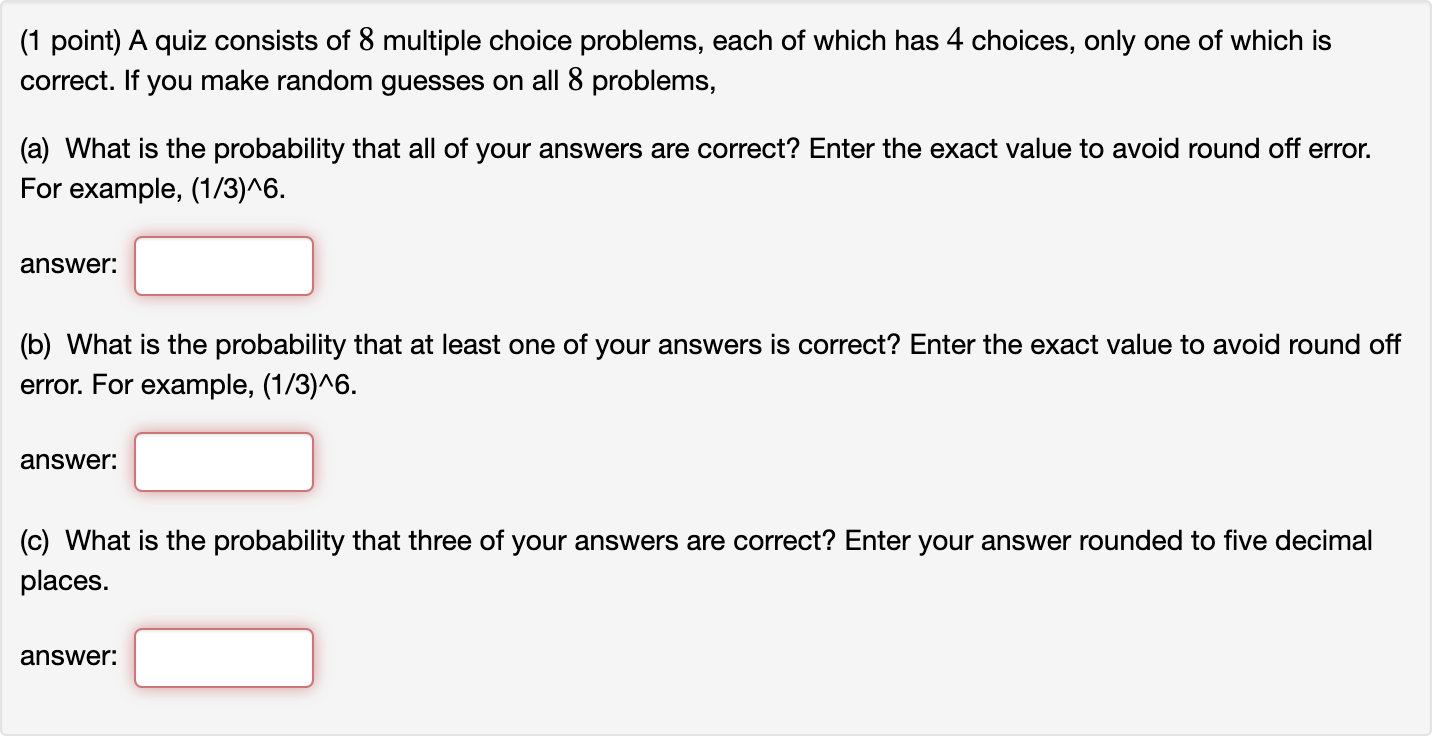 Solved (1 point) A quiz consists of 8 multiple choice | Chegg.com