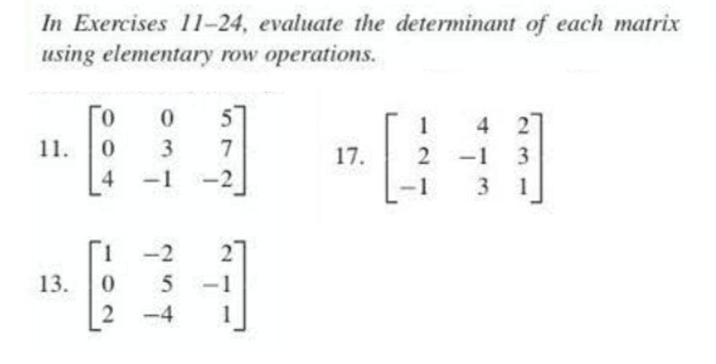 Solved In Exercises 11 24 evaluate the determinant of each