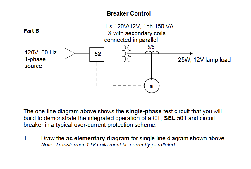Solved Breaker Control Part B 1×120 V/12 V,1ph150VA TX with