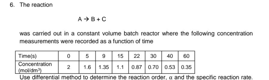 Solved 6. The reaction A → B+C was carried out in a constant | Chegg.com