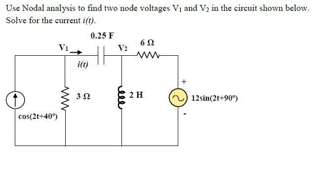 Solved Use Nodal analysis to find two node voltages V1 and | Chegg.com