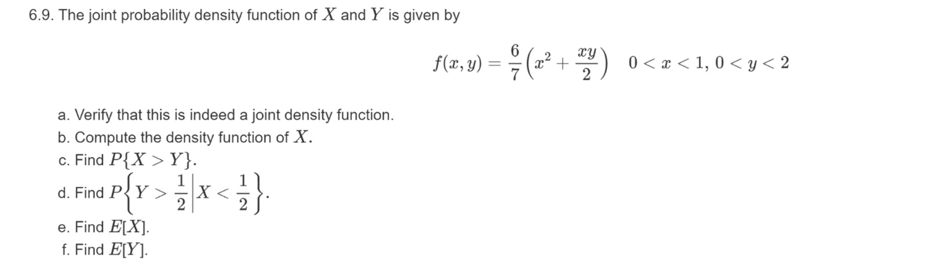 Solved 6.9. The joint probability density function of X and | Chegg.com