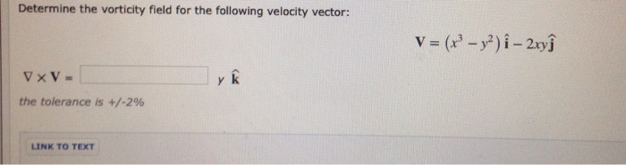 Solved Determine the vorticity field for the following | Chegg.com