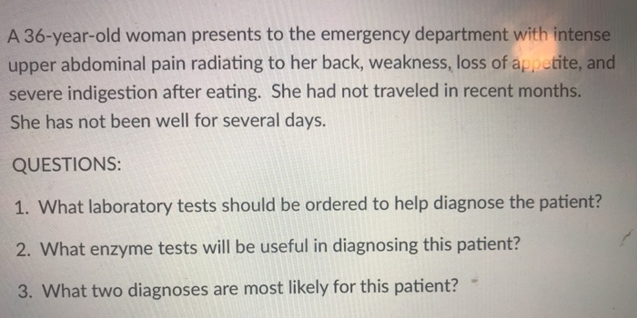 Solved A 36-year-old woman presents to the emergency | Chegg.com