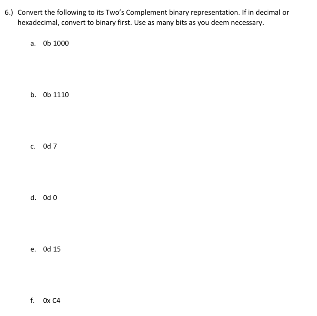 Solved 6.) Convert the following to its Two's Complement | Chegg.com